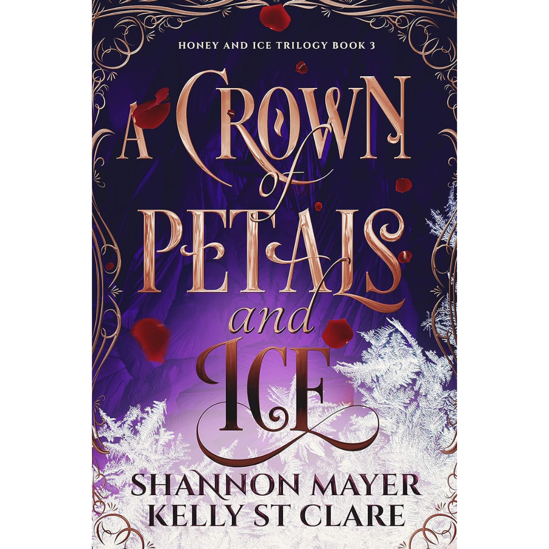A Crown of Petals and Ice By Shannon Mayer