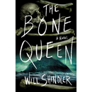 The Bone Queen By Will Shindler