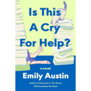 Is This a Cry for Help? By Emily R. Austin
