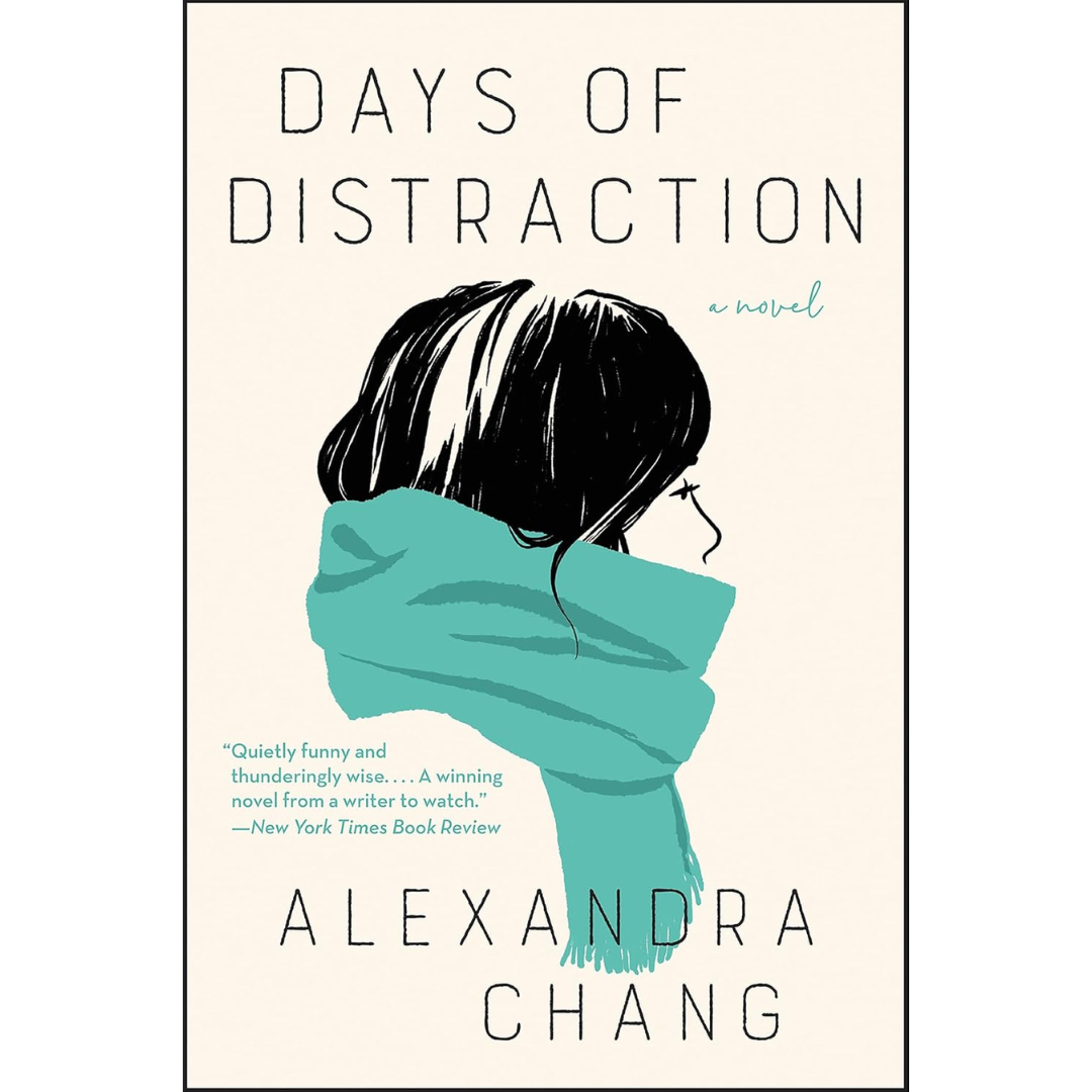 Days of Distraction By Alexandra Chang