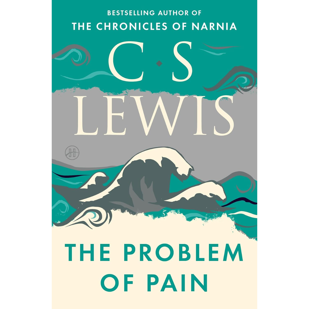 The Problem of Pain By C.S. Lewis