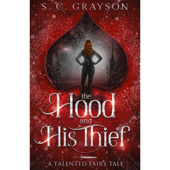 The Hood and his Thief By S.C. Grayson