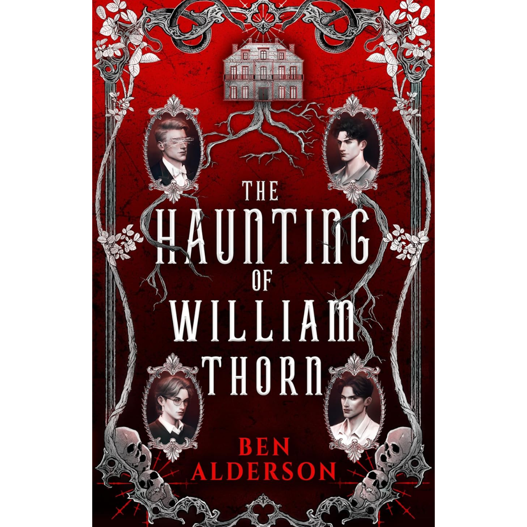 The Haunting of William Thorn By Ben Alderson