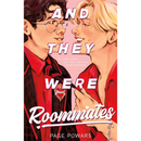 And They Were Roommates By Page Powars