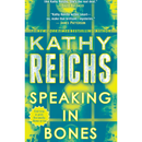 Speaking in Bones By Kathy Reichs