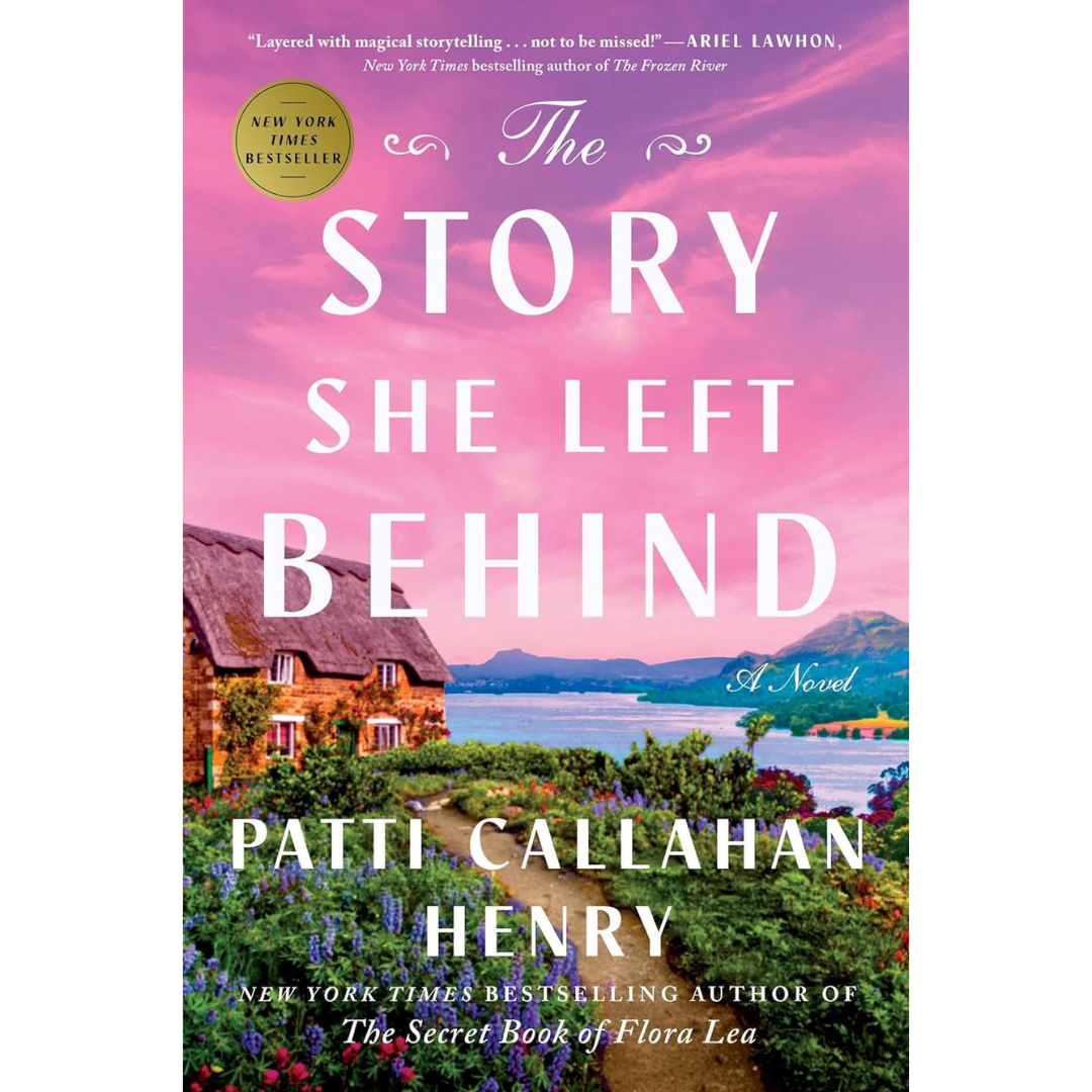 The Story She Left Behind By Patti Callahan Henry