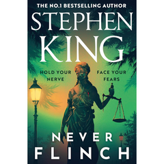 Never Flinch By Stephen King