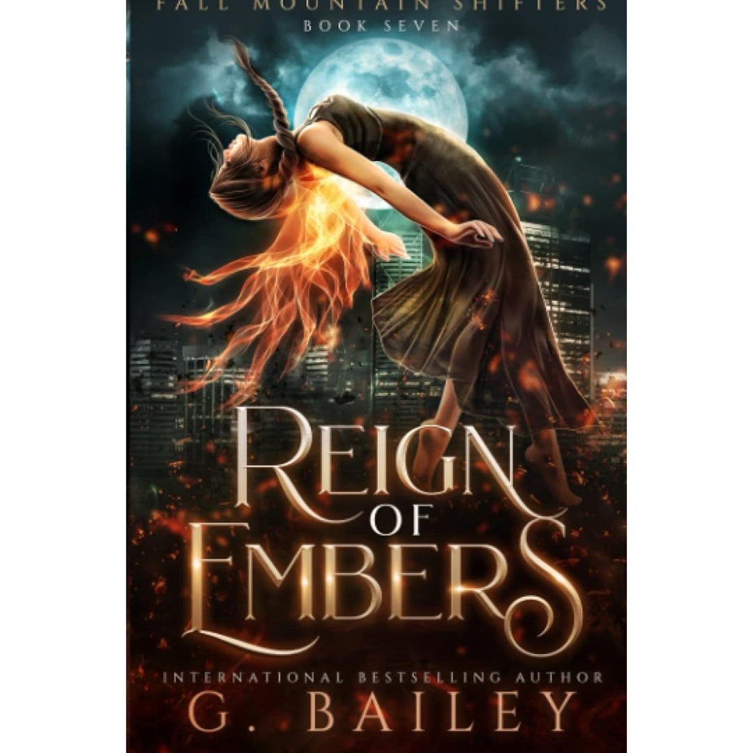 Reign of Embers By G. Bailey