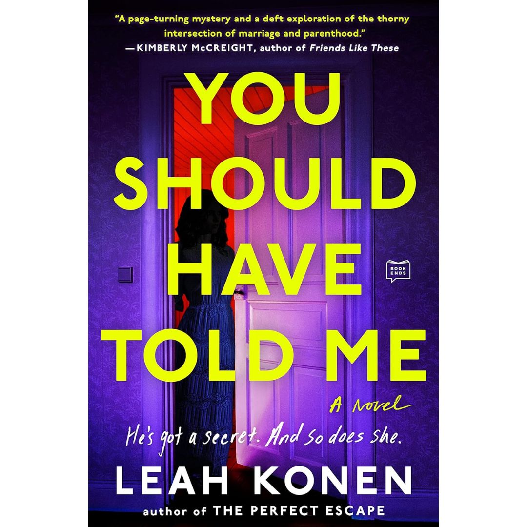You Should Have Told Me By Leah Konen