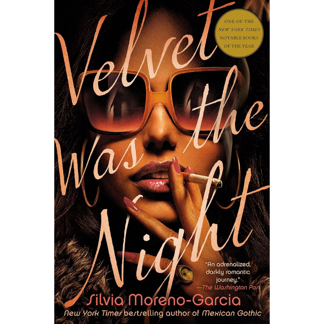 Velvet Was the Night By Silvia Moreno-Garcia