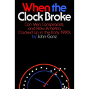 When the Clock Broke By John Ganz