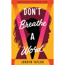 Don't Breathe a Word By Jordyn Taylor