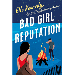 Bad Girl Reputation By Elle Kennedy