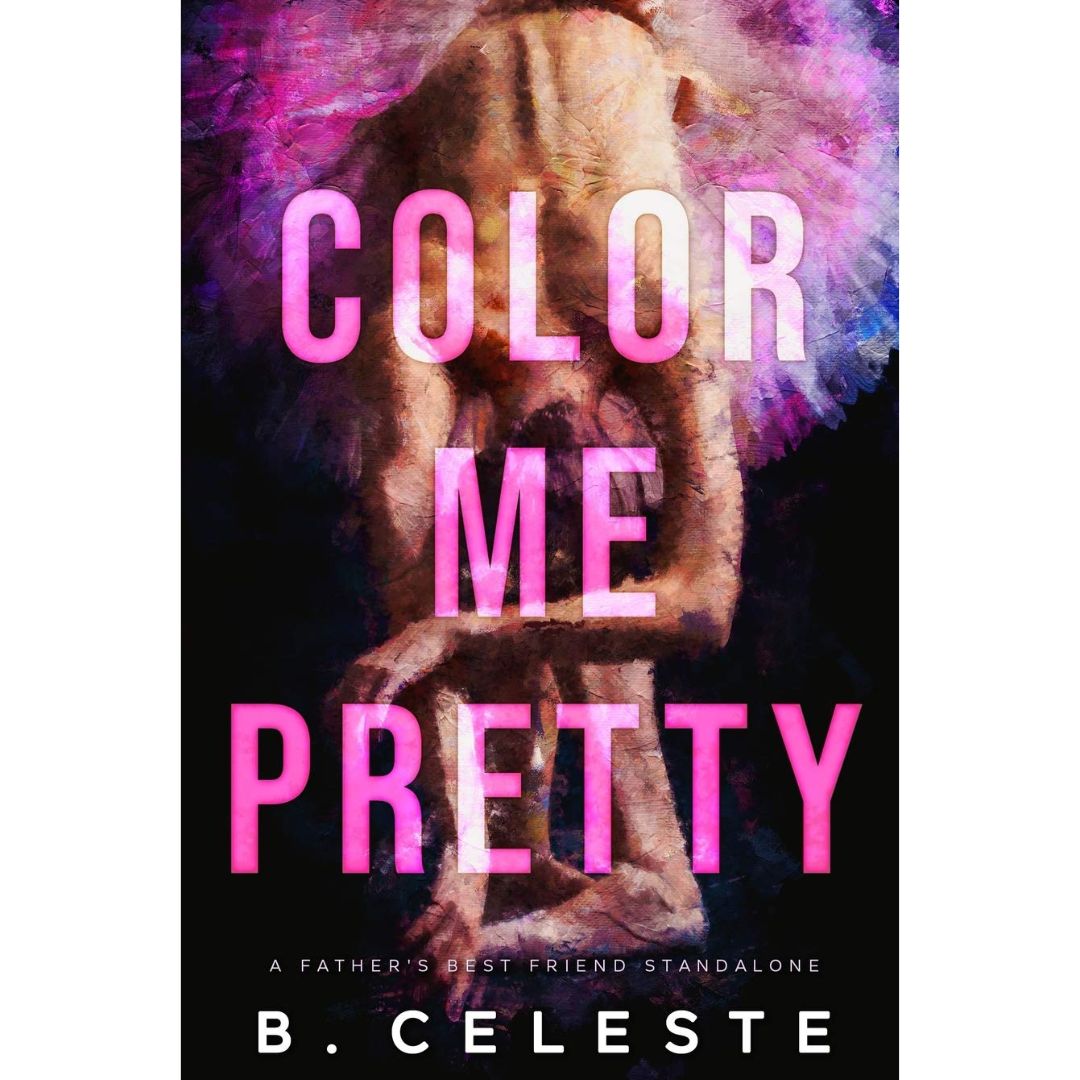 Color Me Pretty By B. Celeste