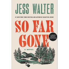 So Far Gone By Jess Walter
