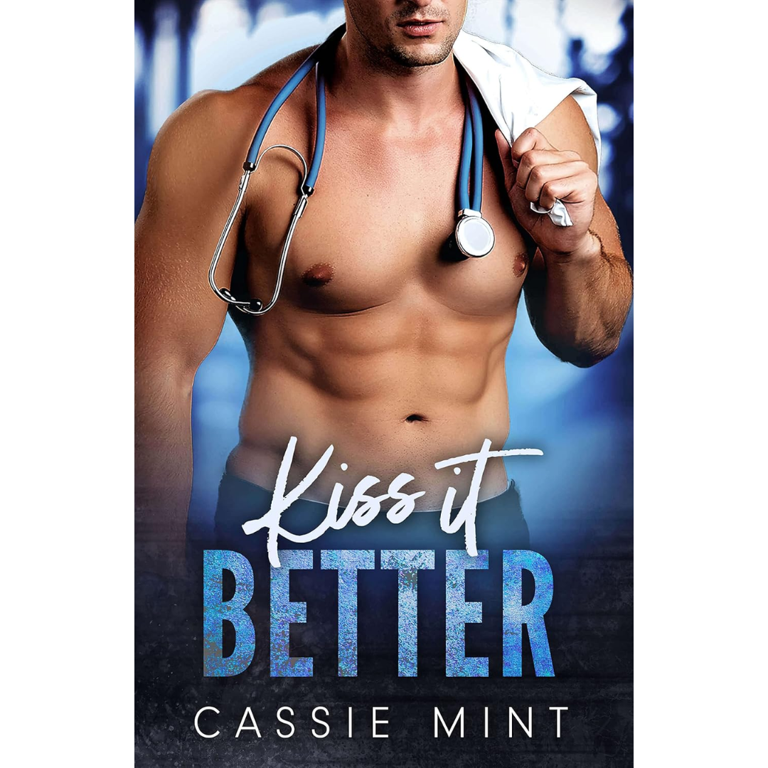 Kiss It Better By Cassie Mint