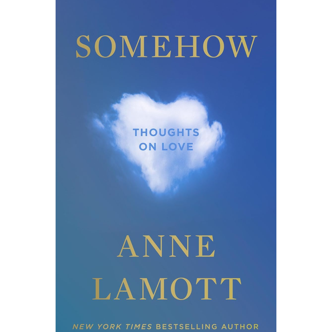 Somehow By Anne Lamott