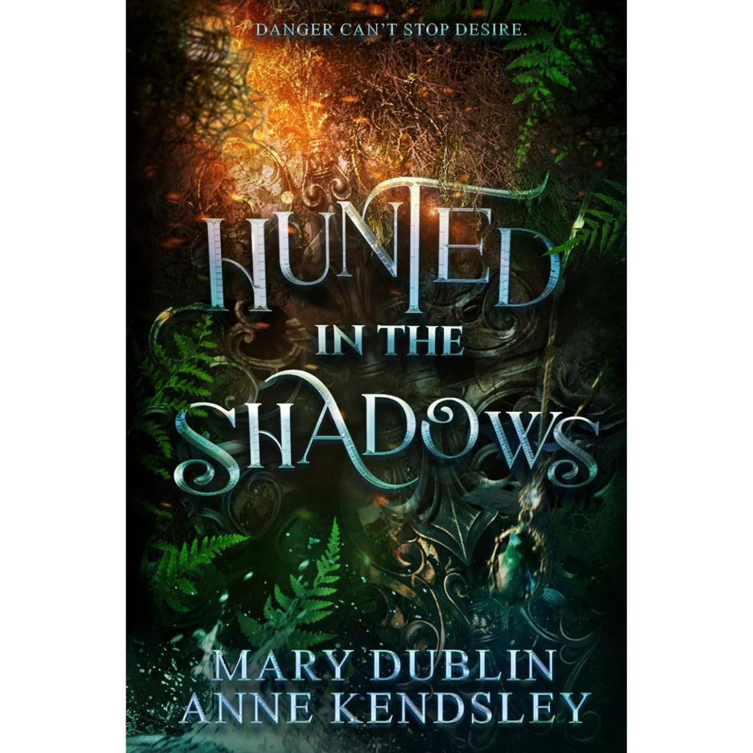 Hunted in the Shadows By Mary Dublin