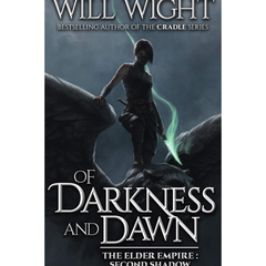 Of Darkness and Dawn By Will Wight