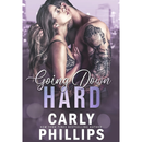 Going Down Hard By Carly Phillips