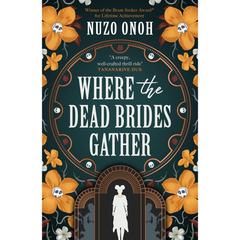 Where the Dead Brides Gather By Nuzo Onoh