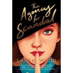 The Agency for Scandal By Laura Wood