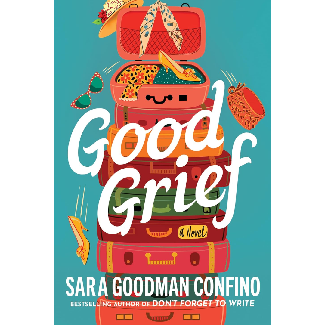 Good Grief By Sara Goodman Confino