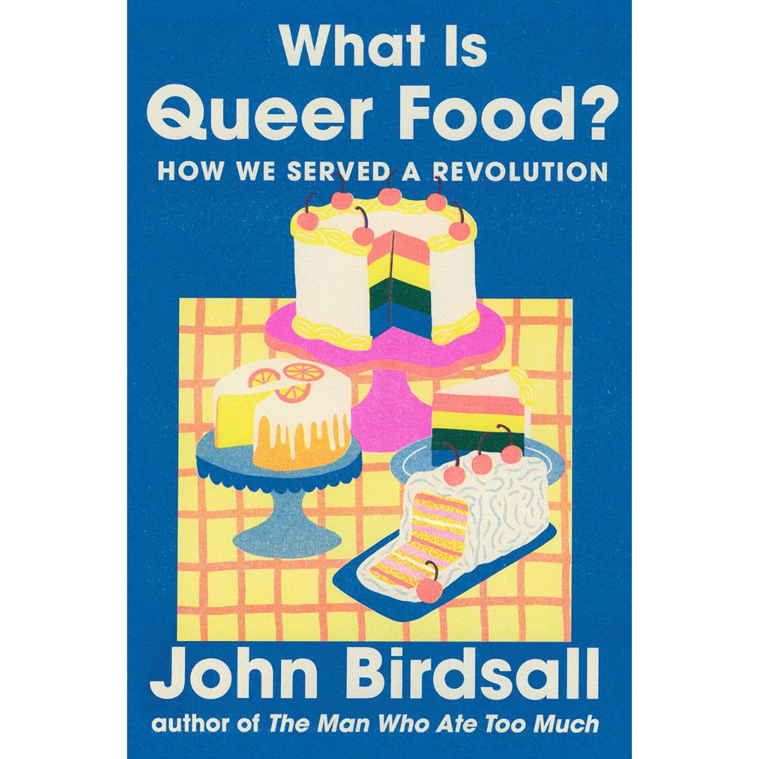 What Is Queer Food By John Birdsall