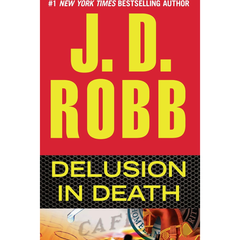 Delusion in Death By J. D. Robb