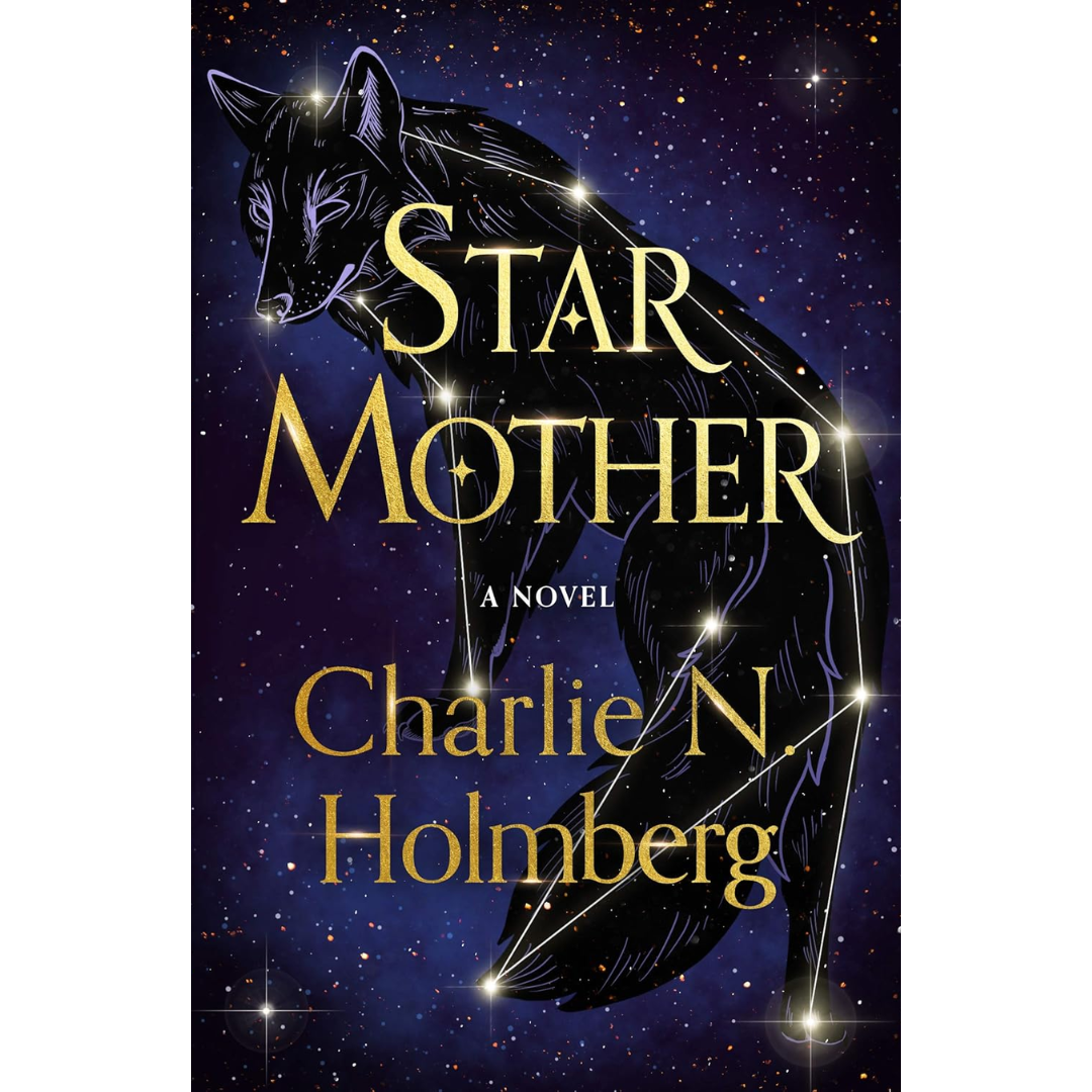 Star Mother By Charlie N. Holmberg