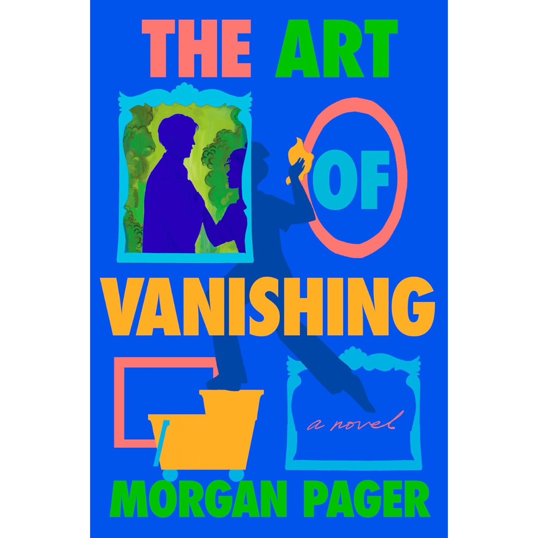The Art of Vanishing By Morgan Pager