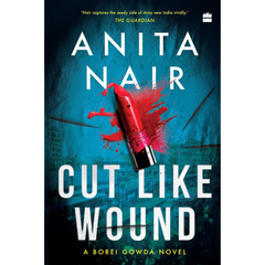 Cut Like Wound By Anita Nair