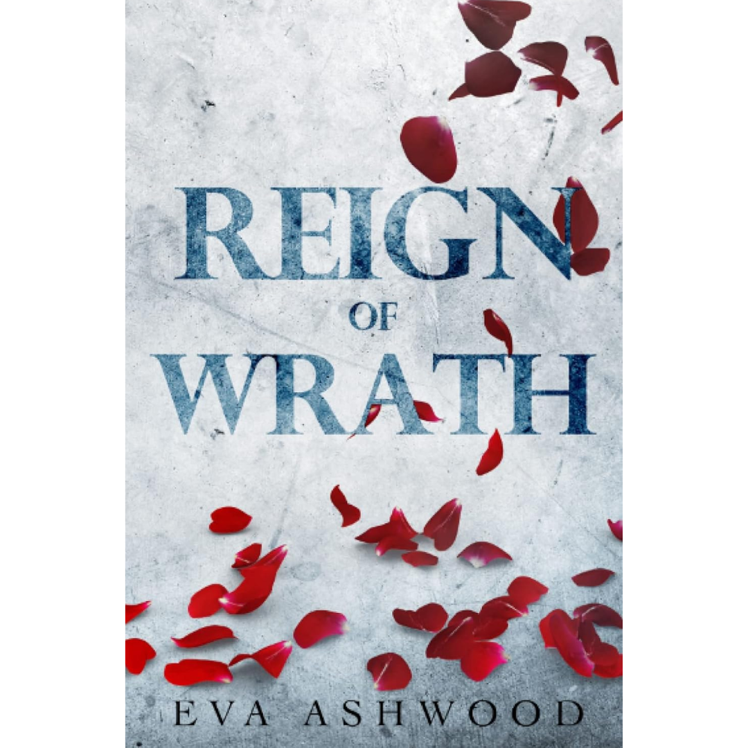 Reign of Wrath By Eva Ashwood