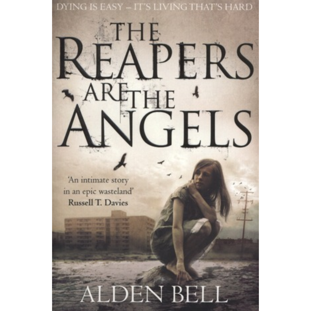 The Reapers are the Angels By Alden Bell