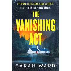 The Vanishing Act By Sarah Ward