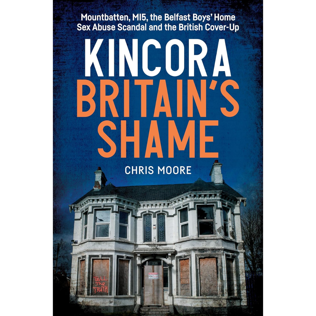 Kincora Britains Shame By Chris Moore