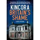 Kincora Britains Shame By Chris Moore