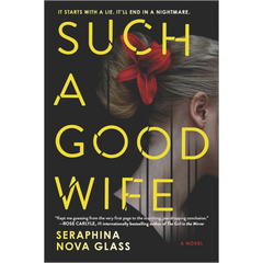 Such a Good Wife By Seraphina Nova Glass