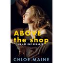 Above the Shop By Chloe Maine