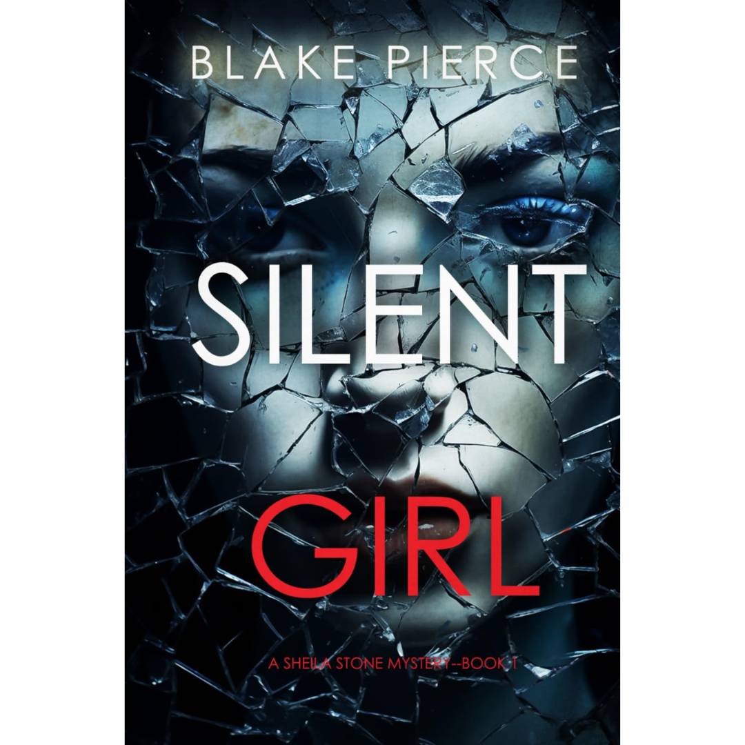 Silent Girl By Blake Pierce