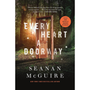 Every Heart a Doorway By Seanan McGuire