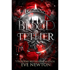 Blood Tether By Eve Newton