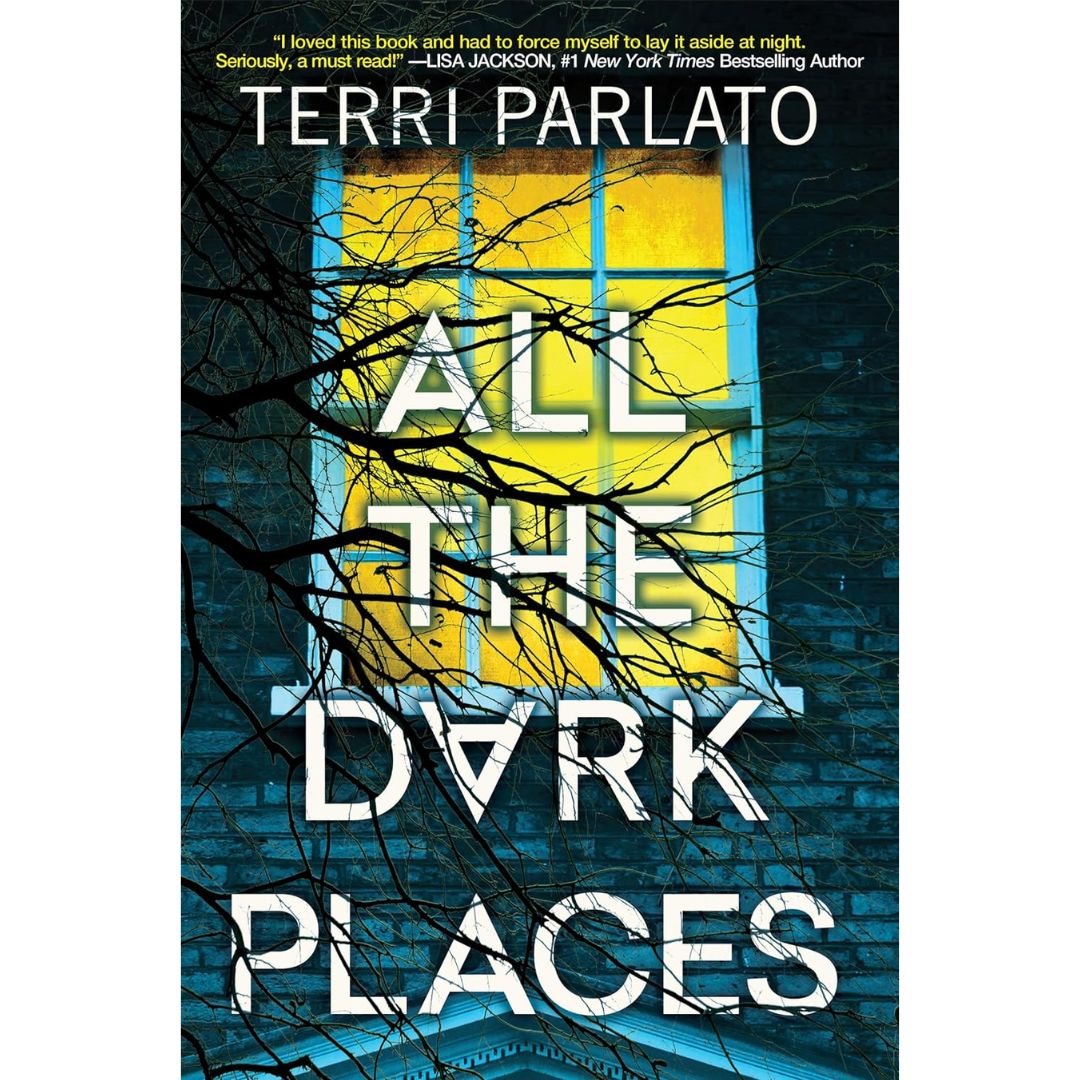 All the Dark Places By Terri Parlato