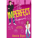 The Imperfect Proposal By Annie Dyer