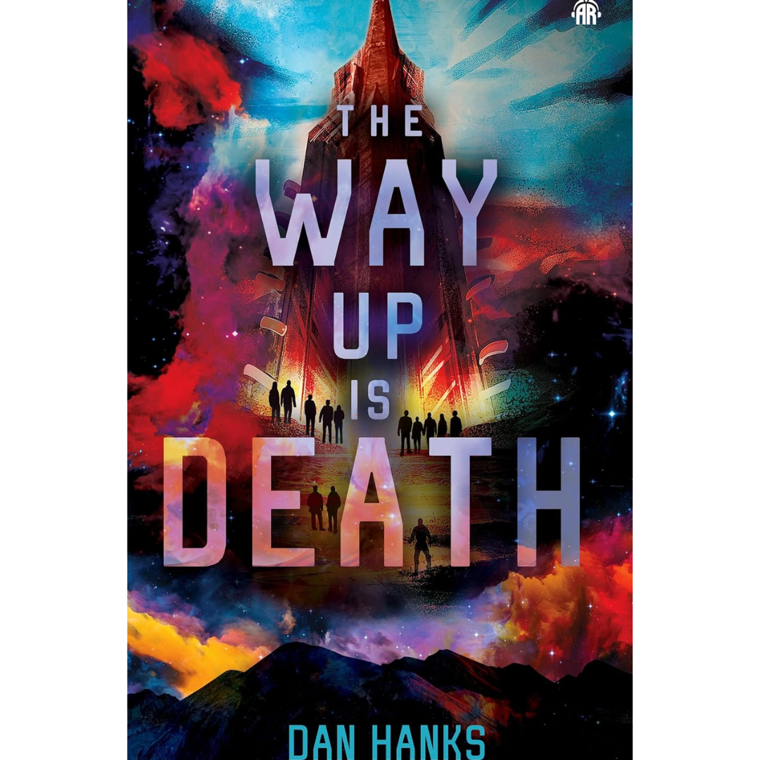 The Way Up is Death By Dan Hanks