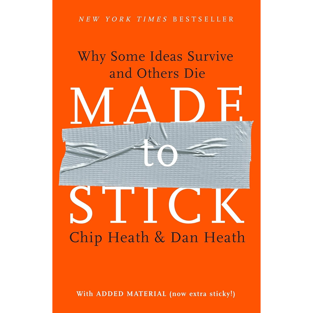 Made to Stick By Chip Heath