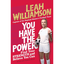 You Have the Power: Find Your Strength and Believe You Can by the 2025 Euros Winning Captain of the Lionesses By Leah Williamson