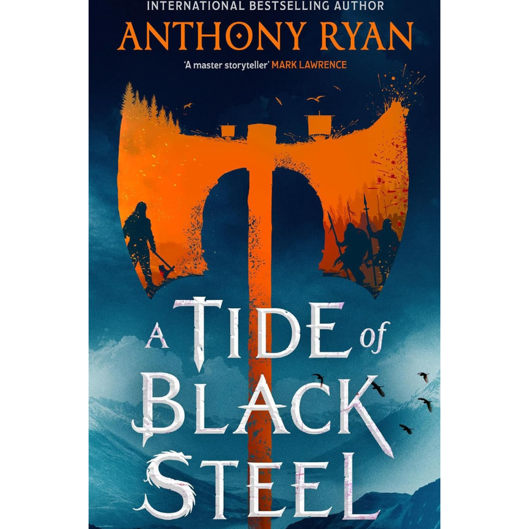 A Tide of Black Steel By Anthony Ryan