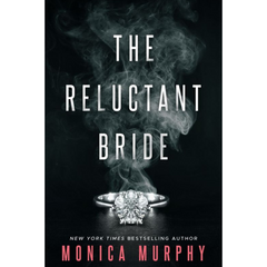 The Reluctant Bride By Monica Murphy