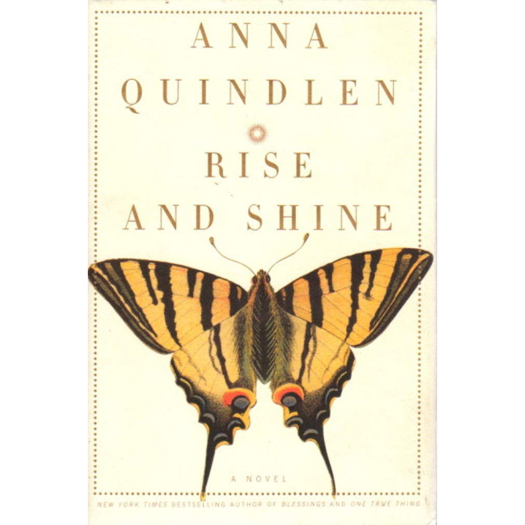 Rise and Shine By Anna Quindlen